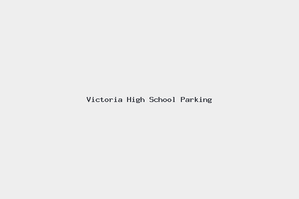 Victoria High School Parking