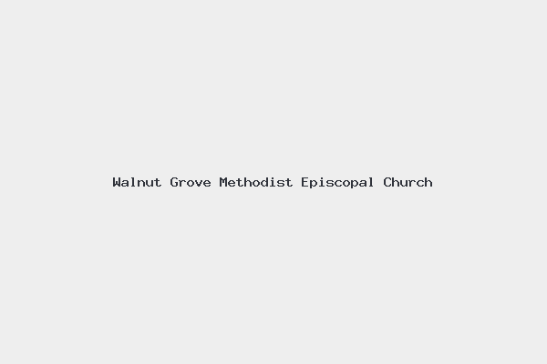 Walnut Grove Methodist Episcopal Church