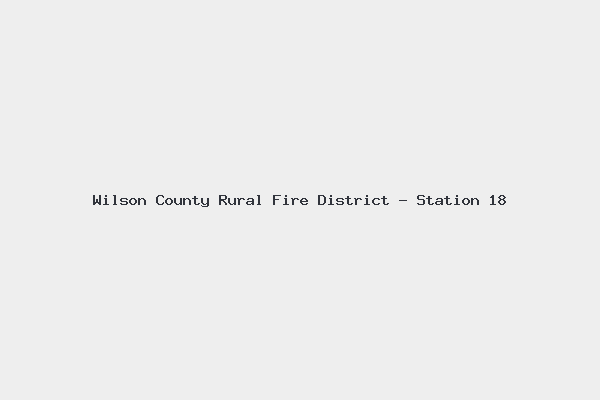 Wilson County Rural Fire District - Station 18 4 Wilson County Rural Fire District – Station 18
