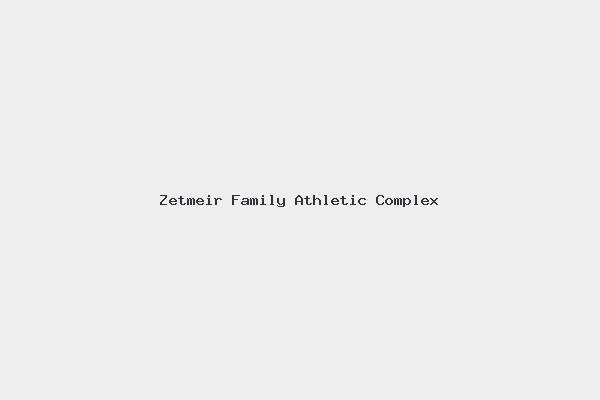 Zetmeir Family Athletic Complex